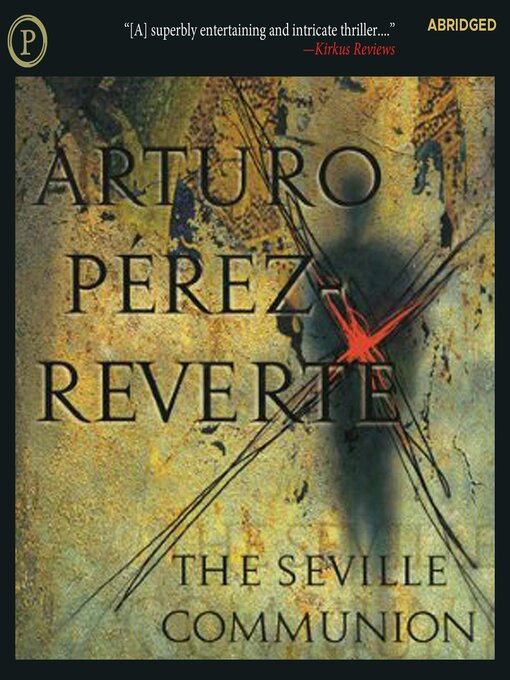 Title details for The Seville Communion by Arturo Reverte - Available